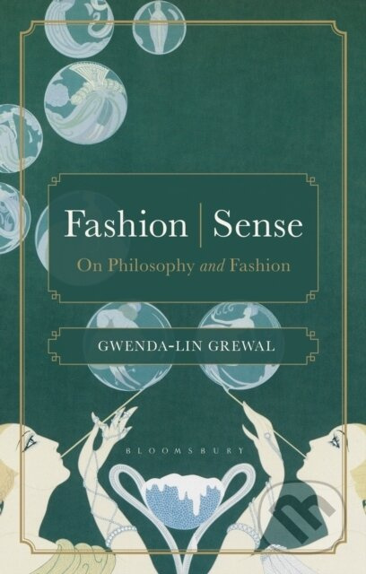Fashion | Sense (On Philosophy and Fashion) - Grewal Gwenda Lin Ka - kniha z kategorie Filozofie