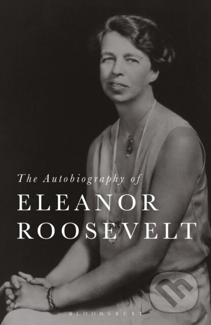 The Autobiography of Eleanor Roosevelt - Eleanor Roosevelt - kniha z kategorie Humanitní a společenské vědy