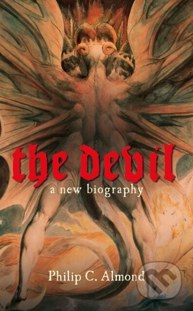 The Devil (A New Biography) - Philip C. Almond - kniha z kategorie Humanitní a společenské vědy