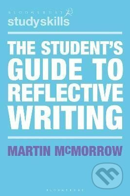 Student´s Guide to Reflective Writing - Martin McMorrow