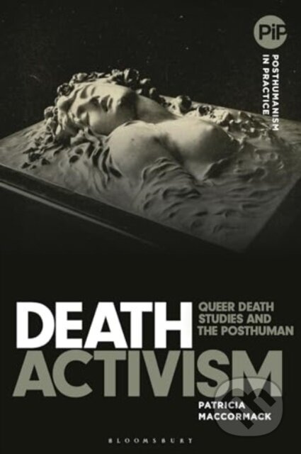Death Activism (Queer Death Studies and the Posthuman) - kniha z kategorie Filozofie