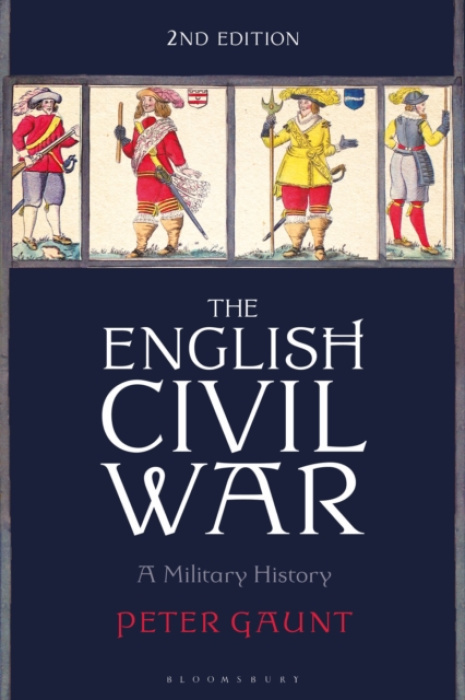 Bloomsbury Publishing PLC English Civil War - Gaunt, Peter