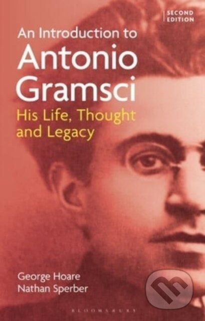 An Introduction to Antonio Gramsci (His Life, Thought and Legacy) - kniha z kategorie Historie