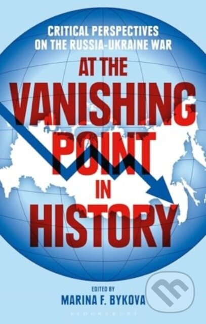 At the Vanishing Point in History (Critical Perspectives on the Russia-Ukraine War) - kniha z kategorie Historie