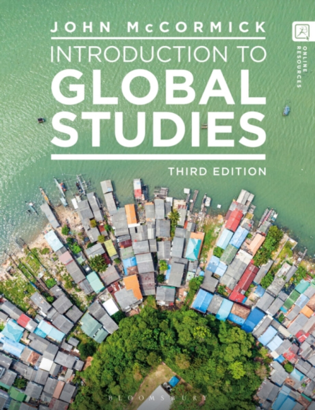 Bloomsbury Publishing PLC Introduction to Global Studies - McCormick, John (Indiana University, USA)