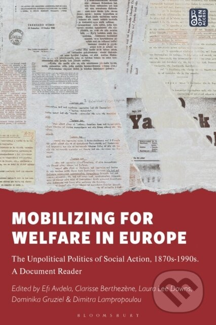 Mobilizing for Welfare in Europe (The Unpolitical Politics of Social Action, 1870s-1990s. A Document Reader) - kniha z kategorie Politologie a…