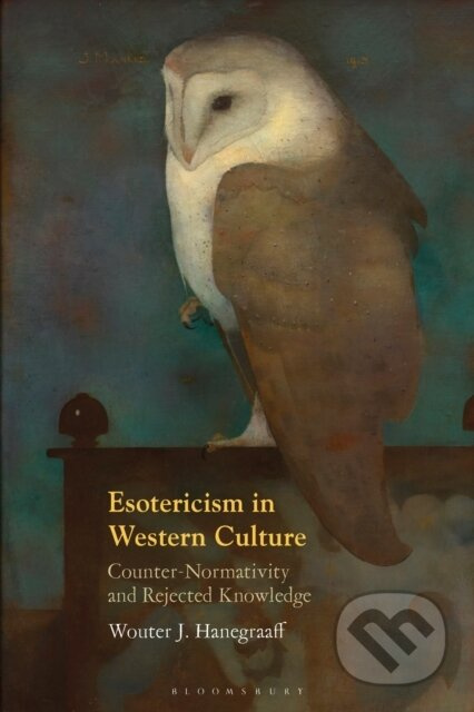 Esotericism in Western Culture (Counter-Normativity and Rejected Knowledge) - kniha z kategorie Filozofie