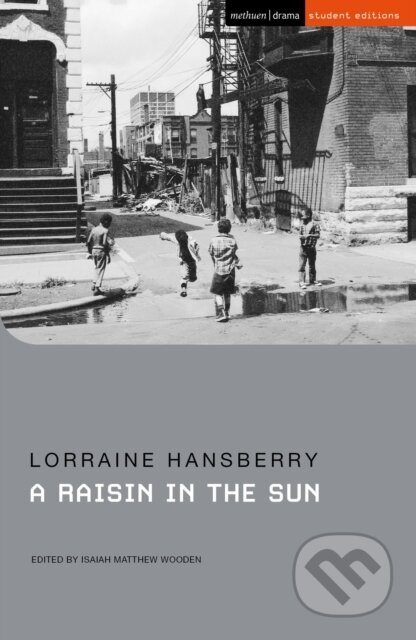 A Raisin in the Sun - Lorraine Hansberry