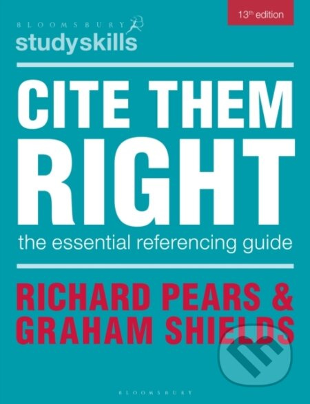 Cite Them Right (The Essential Referencing Guide) - Graham Shields, Richard Pears - kniha z kategorie Humanitní a společenské vědy