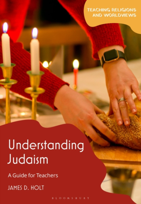 Bloomsbury Publishing PLC Understanding Judaism - Holt, James D. (University of Chester, UK)