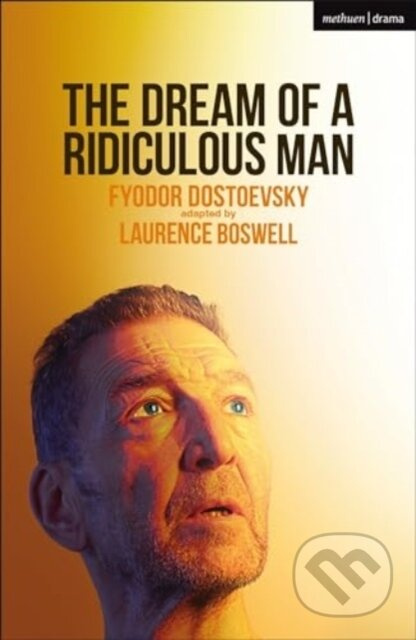 The Dream of a Ridiculous Man - Fyodor Dostoevsky - kniha z kategorie Drama a divadelní hry