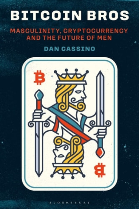Bloomsbury Publishing PLC Bitcoin Bros - Cassino, Professor Dan (Fairleigh Dickinson University)