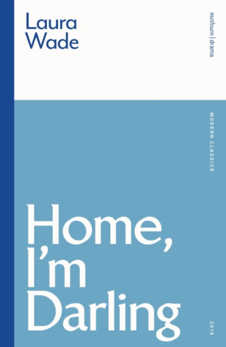 Home, I'm Darling - Wade Laura - kniha z kategorie Drama a divadelní hry