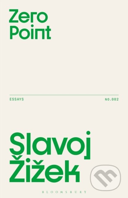 Zero Point - Slavoj (Birkbeck Institute for Humanities, UK) Zizek, University of London