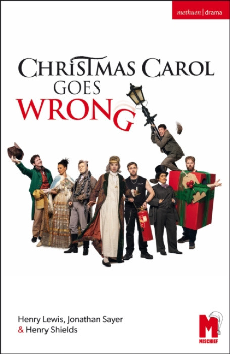 Bloomsbury Publishing PLC Christmas Carol Goes Wrong - Lewis, Henry a Shields, Henry a Sayer, Jonathan