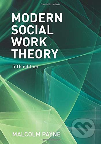 Modern Social Work Theory - Malcolm Payne - kniha z kategorie Humanitní a společenské vědy