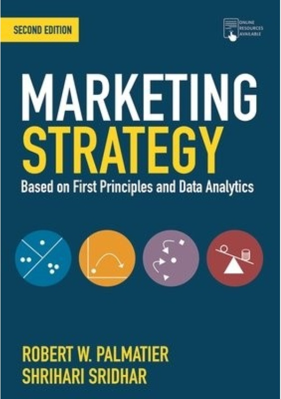 Marketing Strategy, Based on First Principles and Data Analytics Bloomsbury Publishing PLC