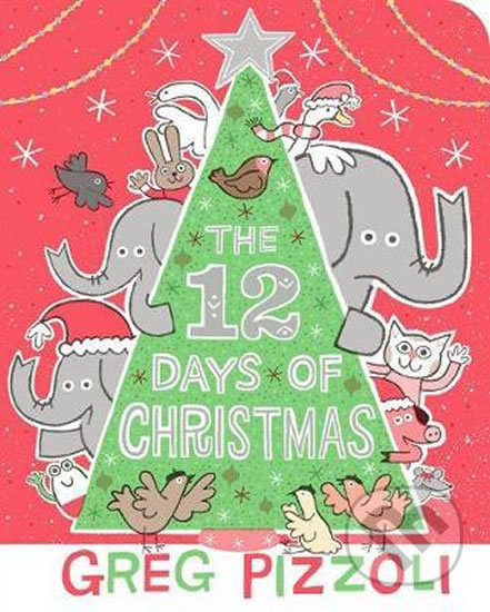 The 12 Days Of Christmas - Greg Pizzoli - kniha z kategorie Pohádky