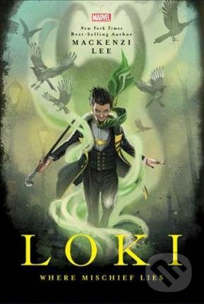 Loki (Where Mischief Lies) - Mackenzi Lee, Stephanie Hans (ilustrácie) - kniha z kategorie Beletrie pro děti