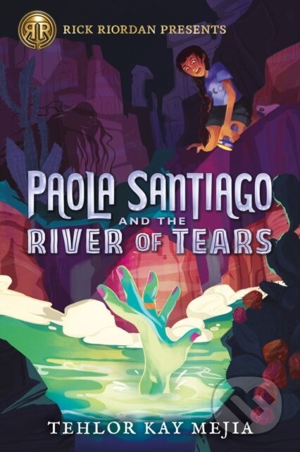 Rick Riordan Presents Paola Santiago And The River Of Tears - kniha z kategorie Pro děti