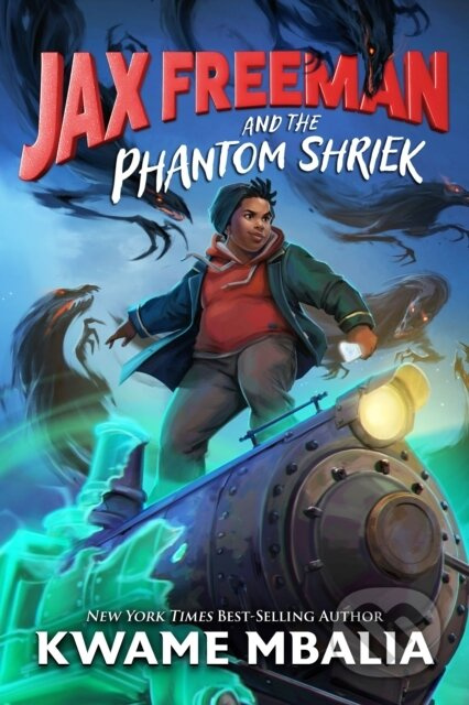 Jax Freeman and the Phantom Shriek - Kwame Mbalia - kniha z kategorie Pro děti