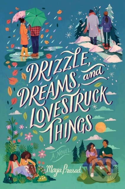 Drizzle, Dreams, And Lovestruck Things - Maya Prasad - kniha z kategorie Pro děti