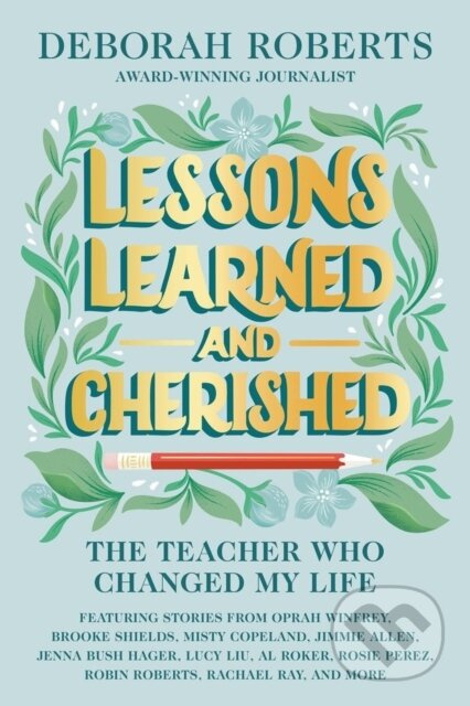 Lessons Learned and Cherished (The Teacher Who Changed My Life) - kniha z kategorie Humanitní a společenské vědy