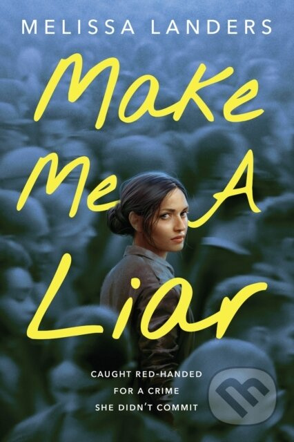 Make Me a Liar - Melissa Landers - kniha z kategorie Pro děti