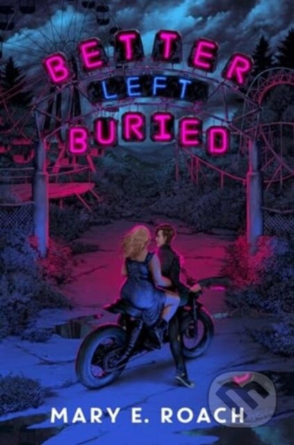 Better Left Buried - Mary E. Roach - kniha z kategorie Pro děti