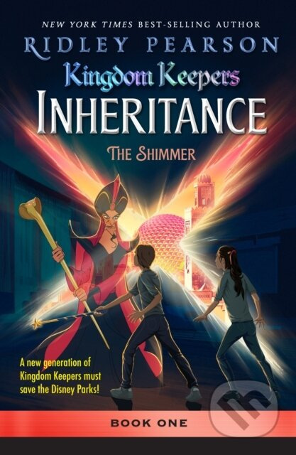 Kingdom Keepers: Inheritance The Shimmer (Kingdom Keepers Inheritance Book 1) - kniha z kategorie Pro děti