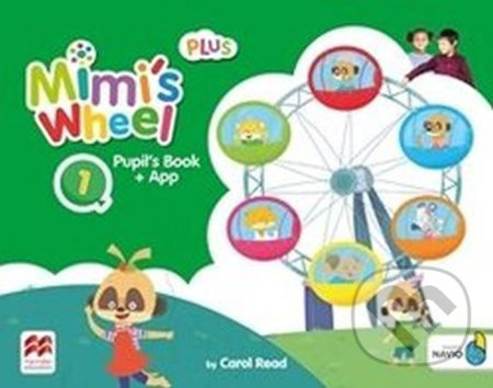 Mimi´s Wheel 1 Pupil´s Book Plus with Navio App Macmillan