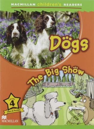 Dogs - The big show (Macmillan Children's Readers 4) - kniha z kategorie Beletrie