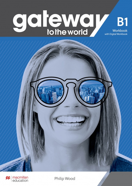 Gateway to the World B1 Workbook and Digital Workbook Macmillan