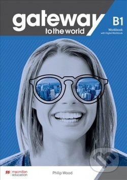 Gateway to the World B1 Workbook and Digital Workbook Macmillan