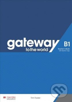 Gateway to the World B1 Teacher´s Book with Teacher´s App Macmillan