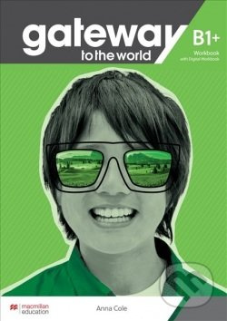 Gateway to the World B1+ Workbook and Digital Workbook Macmillan