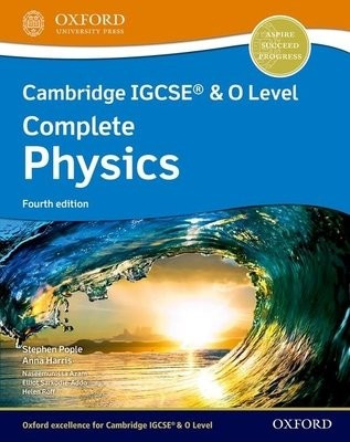 Cambridge IGCSEÂ® a O Level Complete Physics: Student Book Fourth Edition Oxford University Press