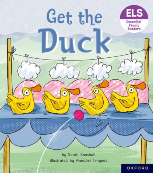 Essential Letters and Sounds: Essential Phonic Readers: Oxford Reading Level 1+: Get the Duck! Oxford University Press