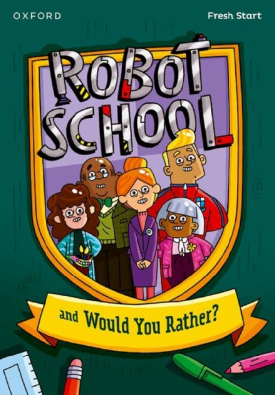 Oxford University Press Read Write Inc. Fresh Start Readers: Book 8: Robot School & Would You Rather? - Bradbury, Adrian a Kuenzler, Lou
