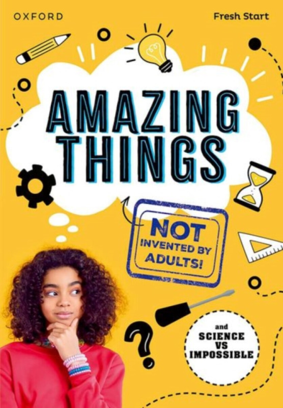 Oxford University Press Read Write Inc. Fresh Start Readers: Book 17: Amazing Things (Not Invented by Adults!) & Science vs Impossible - Thomas, Isabel a Savage, JD