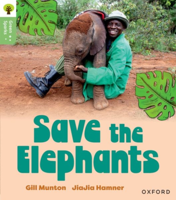 Oxford University Press Oxford Reading Tree Green Sparks: Level 6: Save the Elephants - Munton, Gill