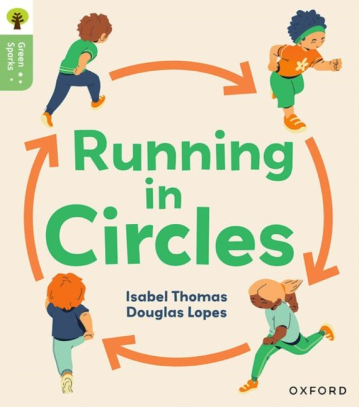 Oxford University Press Oxford Reading Tree Green Sparks: Level 6: Running in Circles - Thomas, Isabel
