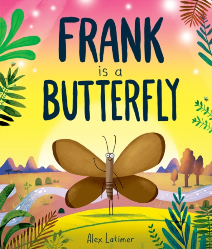 Oxford University Press Frank is a Butterfly - Latimer, Alex