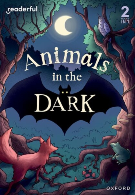 Oxford University Press Readerful Rise: Oxford Reading Level 3: Animals in the Dark - Morgowr, Lucy