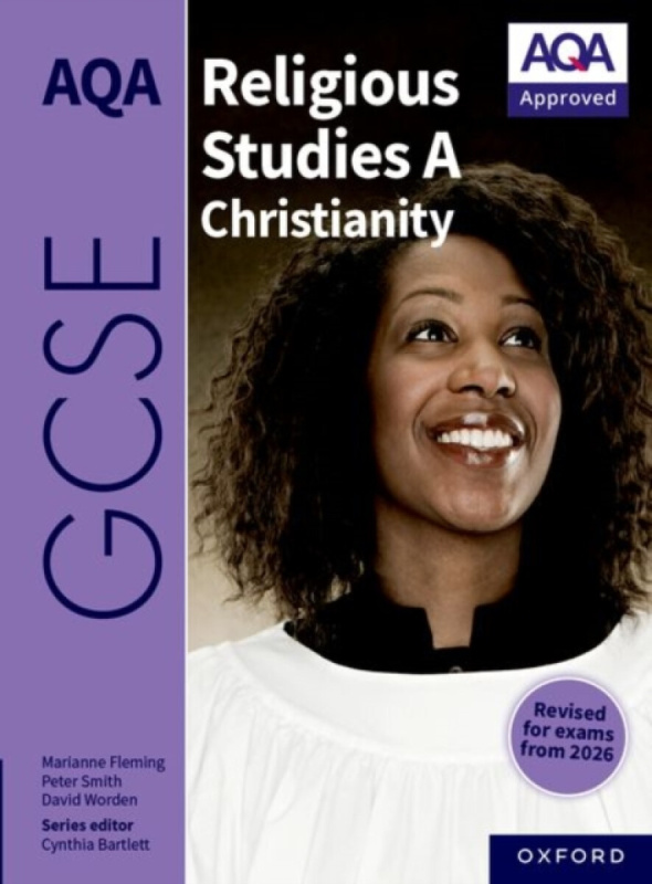 Oxford University Press AQA GCSE Religious Studies A Christianity - Smith, Peter a Fleming, Marianne a Worden, David