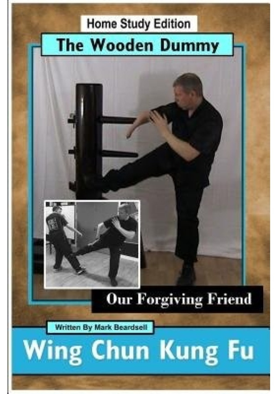 Wing Chun Kung Fu - The Wooden Dummy - Our Forgiving Friend - HSE Lulu.com