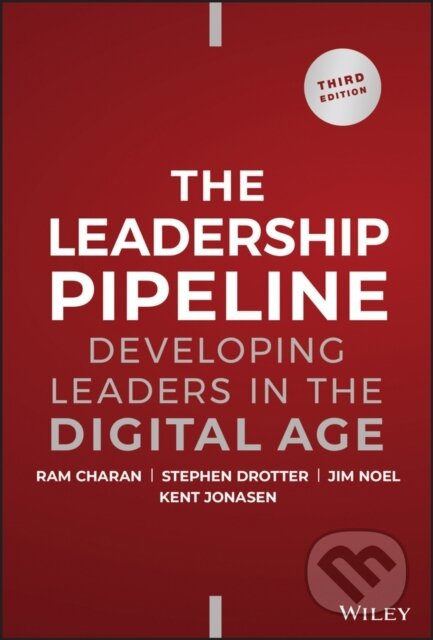 The Leadership Pipeline (Developing Leaders in the Digital Age) - kniha z kategorie Podnikání