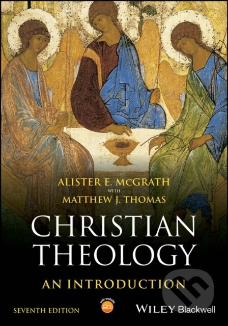 Christian Theology (An Introduction) - Alister E. McGrath, Matthew J. , Berkeley, USA; Regent College, Vancouver, Canada) Thomas - kniha z kategorie…