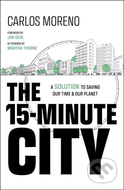 The 15-Minute City (A Solution to Saving Our Time and Our Planet) - kniha z kategorie Humanitní a společenské vědy