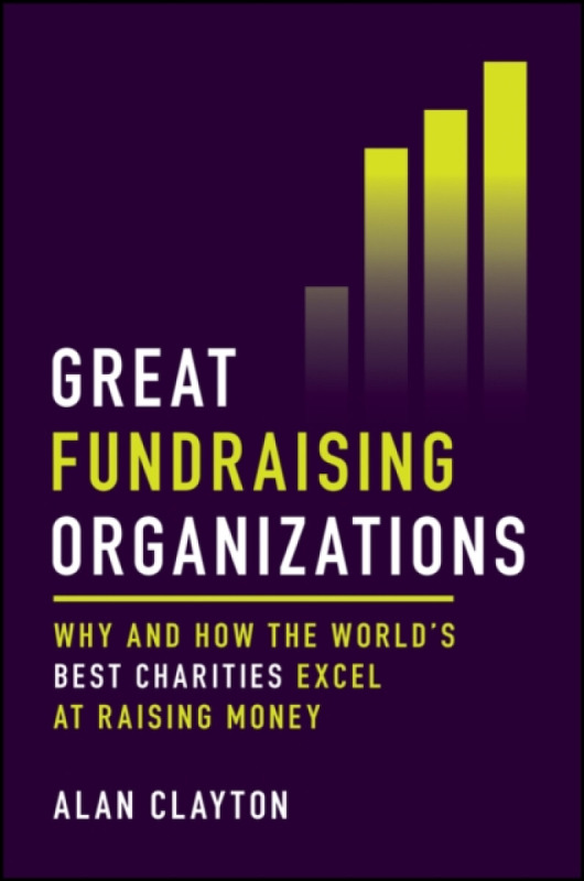John Wiley & Sons Inc Great Fundraising Organizations - Clayton, Alan (Revolutionise International)
